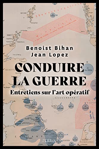 Conduire la guerre - Entretiens sur l'art opératif von PERRIN