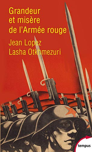 Grandeur et misère de l'Armée rouge: Témoignages inédits 1941-1945