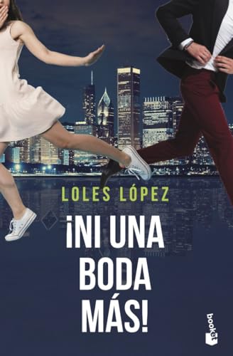 ¡Ni una boda más!: Serie Chicago 2 (Romántica, Band 2) von Booket