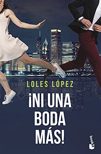 ¡Ni una boda más!: Serie Chicago 2 (Romántica, Band 2) von Booket