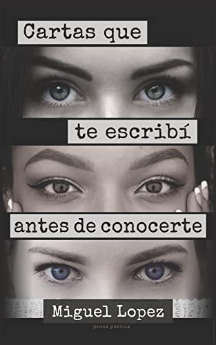 Cartas que te escribí antes de conocerte (Prosa Poética) (Cartas Nocturnas, Band 4) von Independently Published