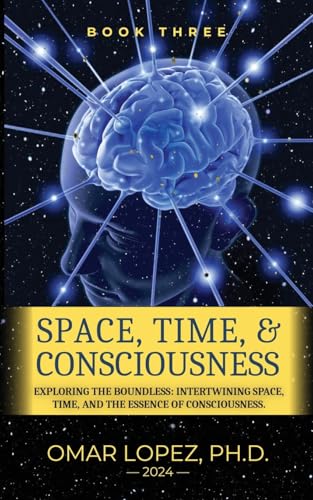 Space, Time, and Consciousness von Fiction4all