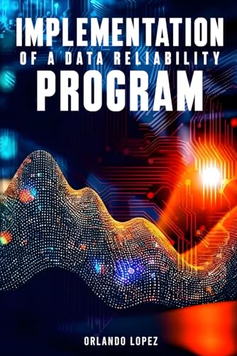 Implementation of a Data Reliability Program von Author Publications