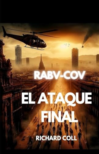 RABV-COV EL ATAQUE FINAL RABV-COV EL ATAQUE FINAL von Independently published