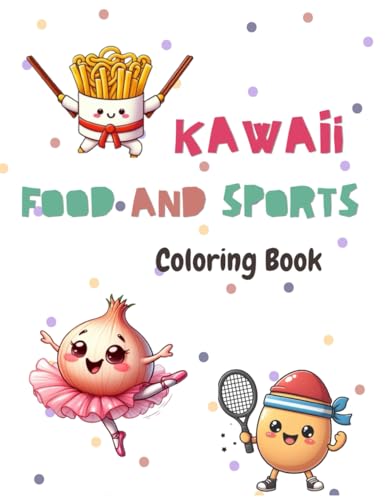 Kawaii Food and Sports Coloring Book