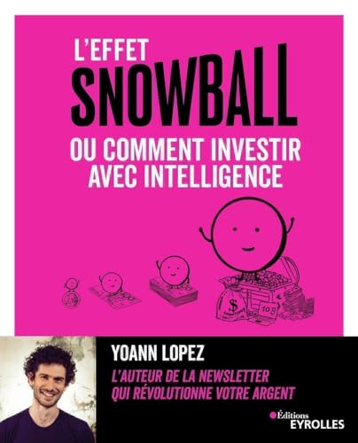 L'effet snowball, ou comment investir avec intelligence