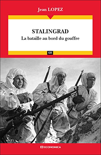 Stalingrad - la Bataille au Bord du Gouffre - Campagnes & Stratégies