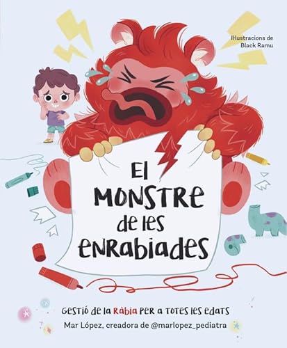 El monstre de les enrabiades: Gestió de la ràbia per a totes les edats (Emocions, valors i hàbits) von BEASCOA