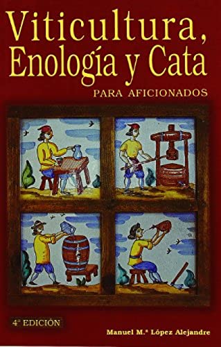 Viticultura, enología y cata de aficionados (Enología, Viticultura) von Ediciones Mundi-Prensa