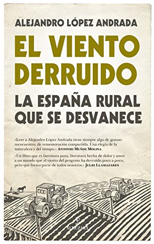 El viento derruido : la España rural que se desvanece (Sociedad actual)