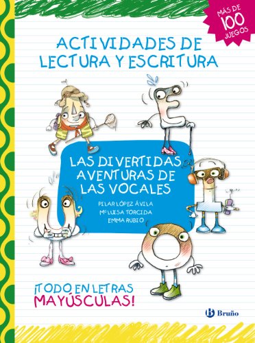 Las divertidas aventuras de las vocales. Actividades de lectura y escritura (Castellano - A PARTIR DE 3 AÑOS - LIBROS DIDÁCTICOS - Las divertidas aventuras de las letras y los números)