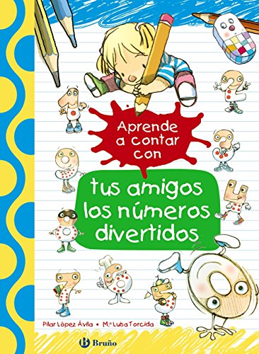 Aprende a contar con tus amigos los números divertidos (Castellano - A PARTIR DE 3 AÑOS - LIBROS DIDÁCTICOS - Las divertidas aventuras de las letras y los números)