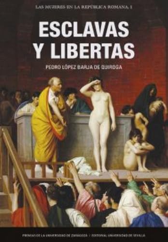 Esclavas y libertas (CUADERNOS LIBERA RES PVBLICA, Band 1) von Prensas de la Universidad de Zaragoza