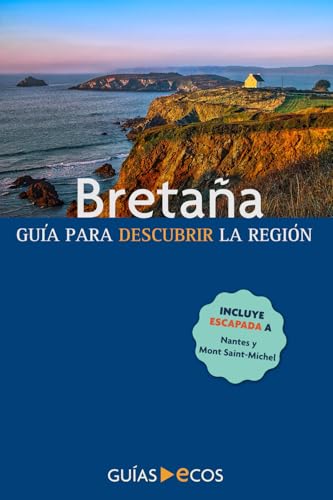 Bretaña: Guía para descubrir la región