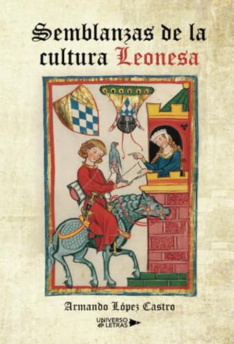 Semblanzas de la cultura leonesa Semblanzas de la cultura leonesa von Universo de Letras