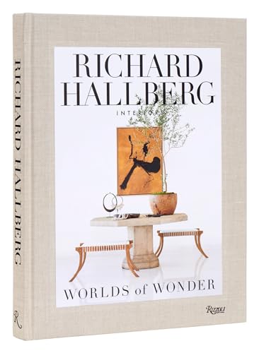 Worlds of Wonder: Richard Hallberg Interiors von Rizzoli
