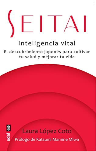 Seitai: Inteligencia vital (Psicología y autoayuda) von Editorial Edaf, S.L.