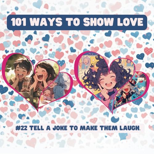 101 Ways to Show Love: #22 Tell a joke to make them laugh. von Independently published