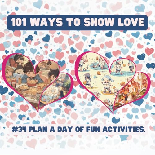 101 Ways to Show Love: #34 Plan a day of fun activities. von Independently published