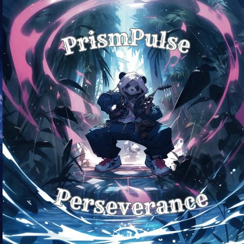 PrismPulse: Perseverance (Wildlife Records: Wildlifeverse, Band 16) von Independently published