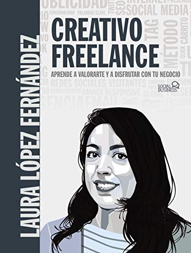 Creativo Freelance. Aprende a valorarte y a disfrutar con tu negocio (SOCIAL MEDIA) von ANAYA MULTIMEDIA