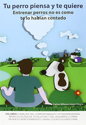 Tu perro piensa y te quiere : entrenar perros no es como te lo habían contado Tu perro piensa y te quiere : entrenar perros no es como te lo habían contado von Harriet Ediciones, S.L.