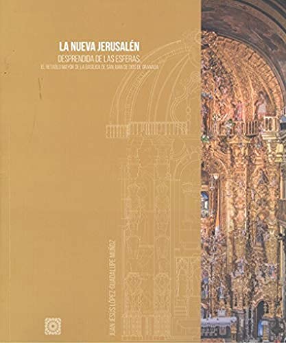 La nueva Jerusalén: Desprendida de las esferas. El retablo mayor de la basílica de San Juan de Dios de Granada von MINOTAURO