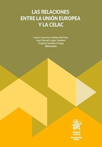Las relaciones entre la Unión Europea y la CELAC (Monografías Maior) von Editorial Tirant lo Blanch