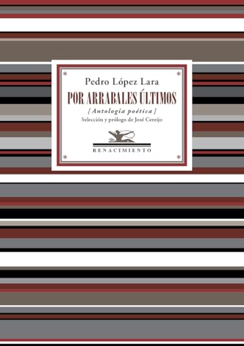 Por arrabales últimos: Antología poética (Antologías, Band 143) von Editorial Renacimiento