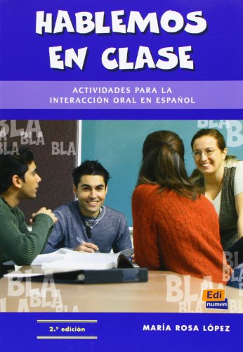 Hablemos en clase: Actividades Para La Interacción Oral En Español (Material Complementario) von Edinumen