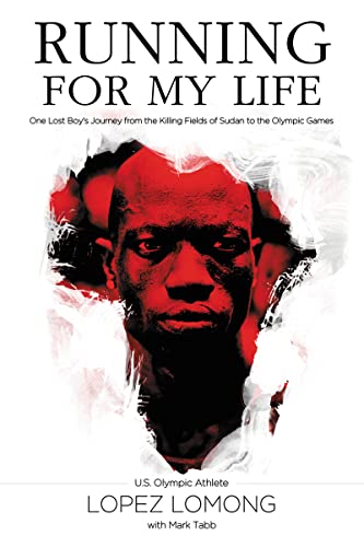 Running for My Life: One Lost Boy's Journey from the Killing Fields of Sudan to the Olympic Games von Thomas Nelson