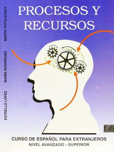 Procesos y recursos - Libro del alumno: Curso de Español Para Extranjeros