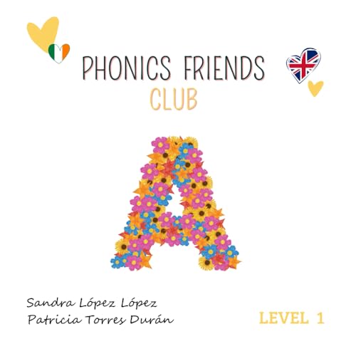 A (PHONICS FRIENDS CLUB, Band 2) von Independently published