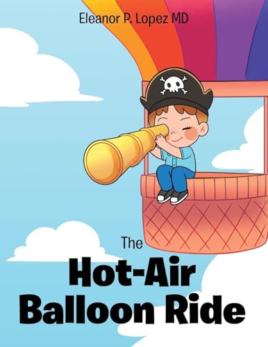 The Hot-Air Balloon Ride von Christian Faith Publishing, Inc