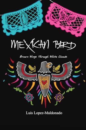 Mexican Bird: Brown Wings Through White Clouds von Querencia Press, LLC