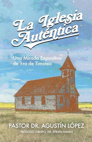 La Iglesia Autentica von Casa Editorial Phipps LLC