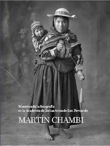 MARTIN CHAMBI (MAESTROS DE LA FOTOGRAFIA, Band 4)