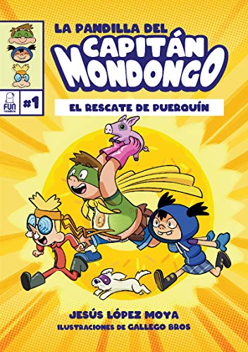 La pandilla del Capitán Mondongo: El rescate de Puerquín