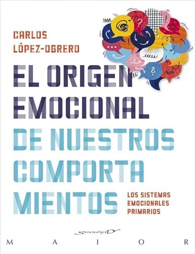 El origen emocional de nuestros comportamientos. Los Sistemas Emocionales Primarios (Serendipity Maior, Band 81) von Desclée De Brouwer