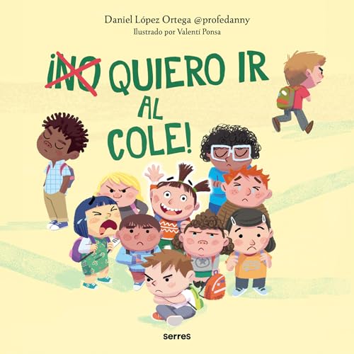 ¡(No) quiero ir al cole! (Serres) von Molino