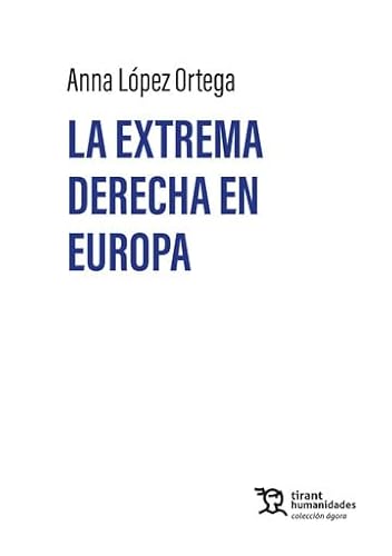 La extrema derecha en Europa (Ágora) von Tirant Humanidades