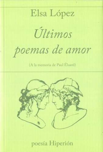 ULTIMOS POEMAS DE AMOR (poesía Hiperión, Band 740)
