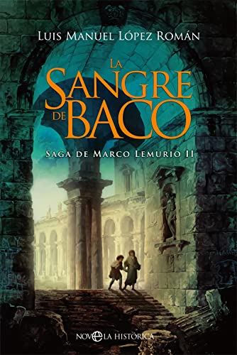 La sangre de Baco: Saga de Marco Lemurio II (Novela histórica, Band 2)