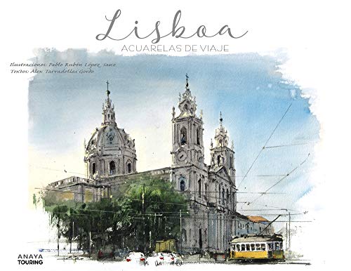 Lisboa: Acuarelas de viaje (Guías Singulares) von Anaya Touring
