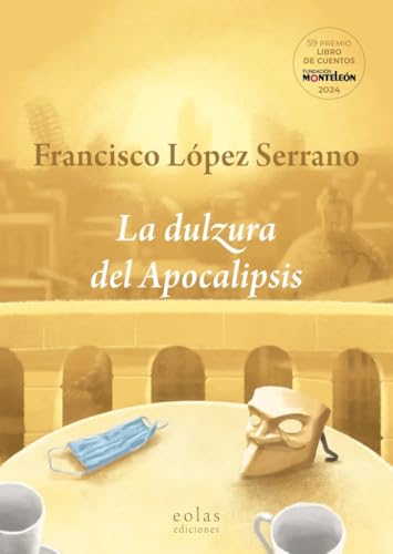 La dulzura del Apocalipsis (Caldera del Dagda, Band 66) von EOLAS EDICIONES
