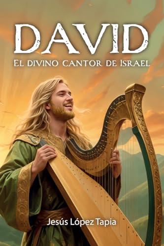 DAVID El divino cantor de Israel DAVID El divino cantor de Israel von ibukku, LLC