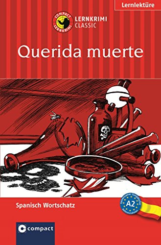 Querida muerte: Spanisch A2: Spanisch Wortschatz. Text in Spanisch. Niveau A2 (Lernkrimi Classic)