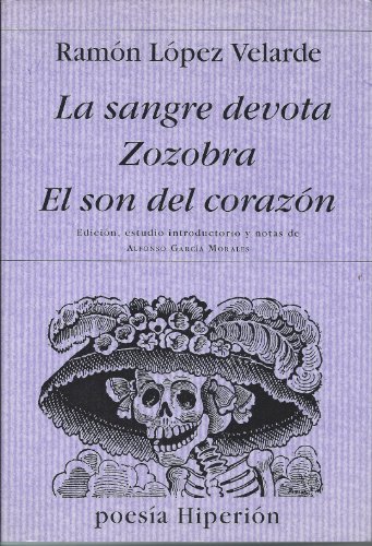 La sangre derota; Zozobra; El son del corazón (Poesía Hiperión, Band 401) von Hiperión