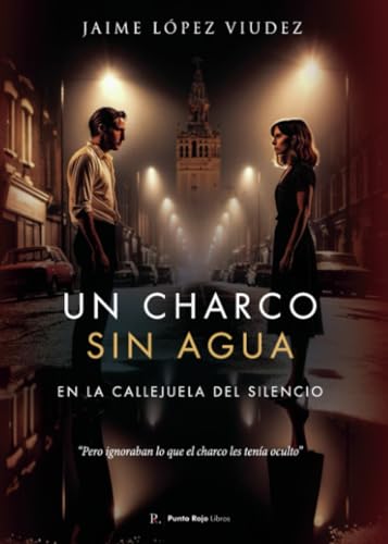 Un charco sin agua en la callejuela del silencio Un charco sin agua en la callejuela del silencio von Punto Rojo Libros S.L.