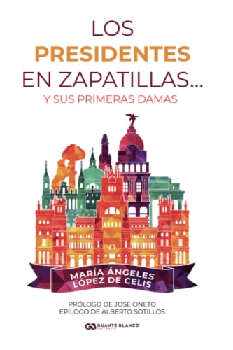 Los presidentes en zapatillas... y sus primeras damas